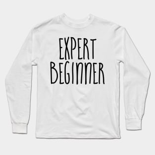 Expert Beginner Long Sleeve T-Shirt